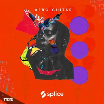[流行乡村民族吉他采样]Splice Sessions Senegalese Guitar with Malick Diouf [WAV]（473Mb）