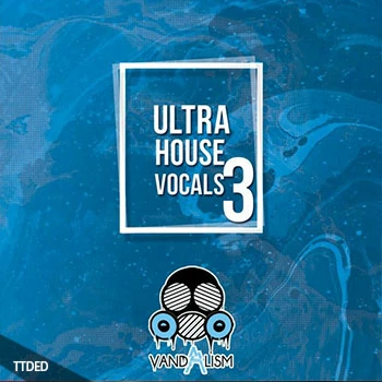 [浩室人声采样]Vandalism Ultra House Vocals 3 [WAV]（305Mb）