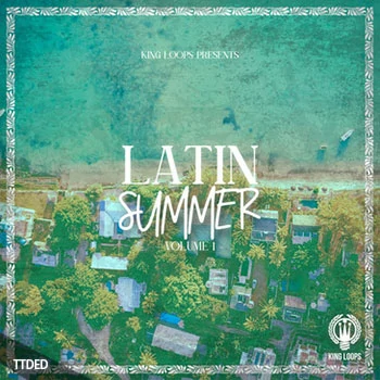 [拉丁乐素材]King Loops Latin Summer Volume 1 [WAV, MiDi]（550Mb）