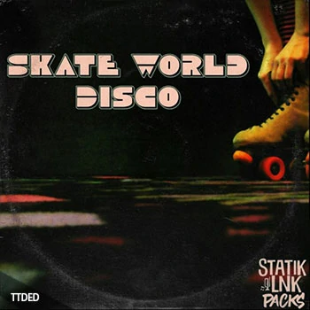 [80年代迪斯科浩室采样]STATIK LNK Skate World Disco [WAV]（94Mb）