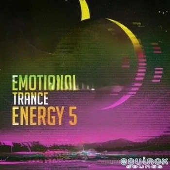 Equinox Sounds Emotional Trance Energy Vol.5 [WAV, MiDi]