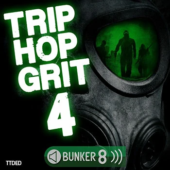 [TripHop素材]Bunker 8 Digital Labs Trip Hop Grit 4 [WAV, MiDi, AiFF]（4.62Gb）