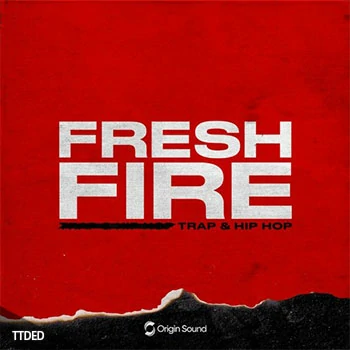 [Trap嘻哈说唱陷阱采样]Origin Sound Fresh Fire [WAV]（500Mb）