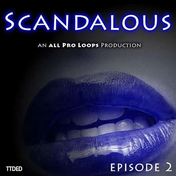 [RnB素材]All Pro Loops Scandalous Episode 2 [WAV, MiDi]（138Mb）