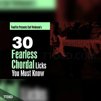 [教程]Truefire Carl Verheyen 30 Fearless Chordal Licks You Must To Know（822Mb）