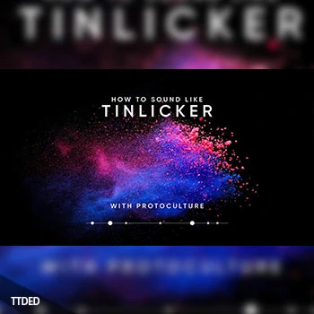 [教程]Sonic Academy How To Make How To Sound Like Tinlicker（3.5Gb）