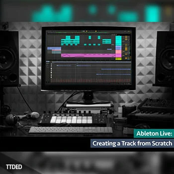 [教程]Groove3 Ableton Live Creating a Track from Scratch（652Mb）