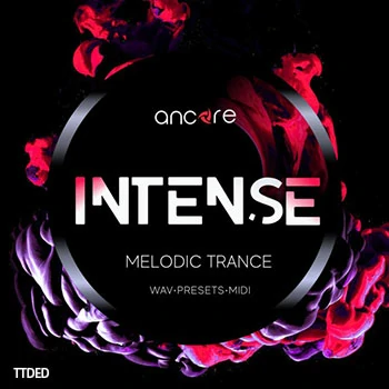 [Trance素材Spire预置]Ancore Sounds INTENSE Melodic Trance [WAV, MiDi]（472Mb）