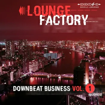 Zero-G Lounge Factory – Downbeat Business WAV