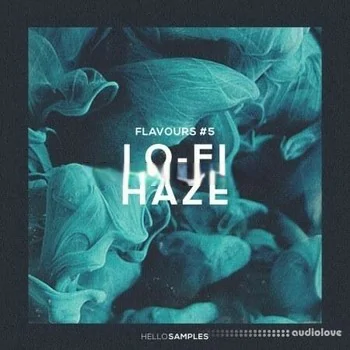 Hello Samples Flavours 5 Lofi Haze [WAV, DAW Templates]