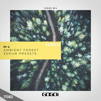 [Serum预置氛围驰放]GOGOi Ambient Forest（6Mb）