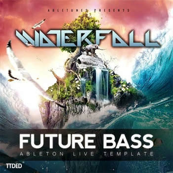 [Ableton模板Future Bass]Abletunes Waterfall Future Bass Ableton Live Template（7Mb）