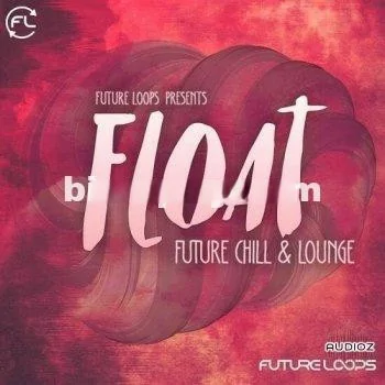 Future Loops Float WAV-DECiBEL
