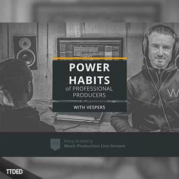 [教程]Warp Academy Power Habits of Professional Producers（3.23Gb）