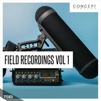 [影视乐采样]Concept Samples Field Recordings Vol.1 [WAV]（477Mb）