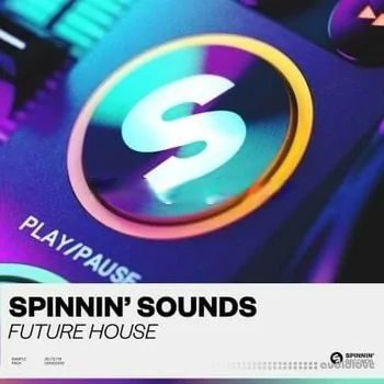 EDM素材 – Spinnin Sounds Future House Sample Pack [WAV]