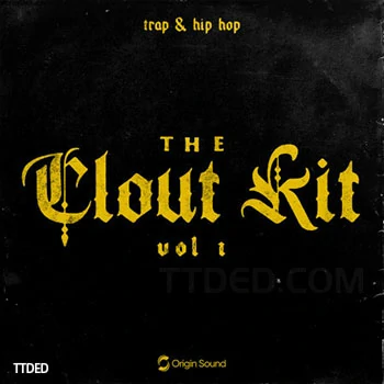 [嘻哈陷阱采样]Origin Sound The Clout Kit Vol.1 [WAV]（316Mb）