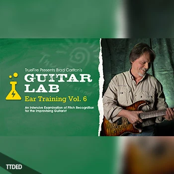 [教程]Truefire Brad Carlton Guitar Lab Ear Training Vol.6（2.49Gb）
