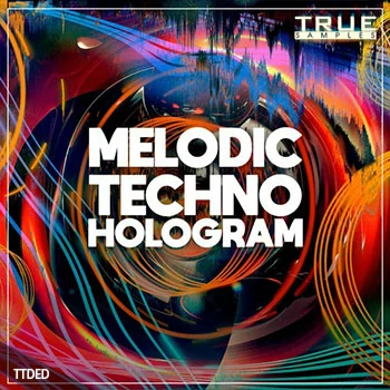 [科技浩室素材Serum预置Spire预置]True Samples Melodic Techno Hologram [WAV, MiDi]（985Mb）