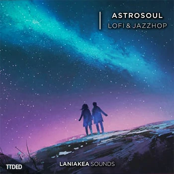 [低保真爵士嘻哈说唱采样]Laniakea Sounds Astrosoul Lofi And Jazzhop [WAV]（643Mb）