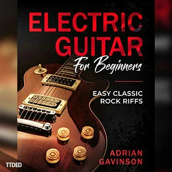 [阅读]Electric Guitar For Beginners Easy Classic Rock Riffs（1Mb）