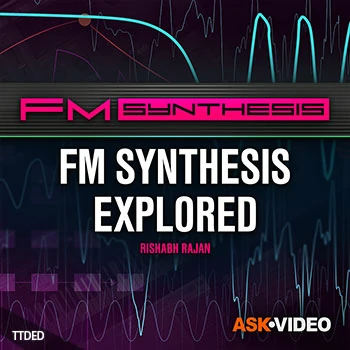 [教程]Ask Video FM Synthesis 101 FM Synthesis Explored（395Mb）