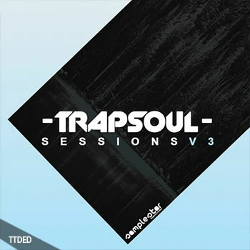 [灵魂RnB素材]Samplestar Trap Soul Sessions Vol.3 [WAV, MiDi]（302Mb）