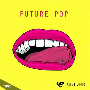 [流行雷鬼穆巴松采样]Prime Loops Future Pop Samples [WAV]（296Mb）