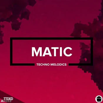 [高科技舞曲采样]Audiotent Matic Deluxe Edition [WAV]（458Mb）