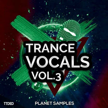 [Trance人声素材]Planet Samples Trance Vocals Vol.3 [WAV, MiDi]（172Mb）