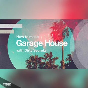 [教程]Sonic Academy Garage House with Dirty Secretz（2.57Gb）