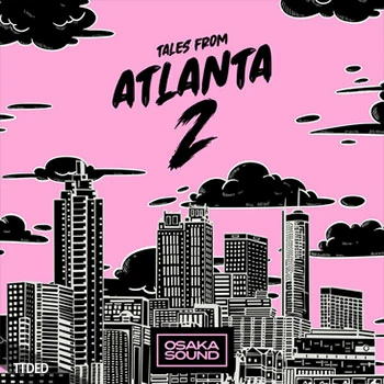 [Trap陷阱采样]Osaka Sound Tales From Atlanta 2 [WAV]（168Mb）