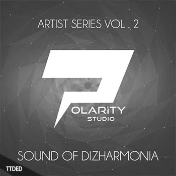 [高科技舞曲素材+Arturia Prophet预置]Polarity Studio Artist Series Vol.2 Sounds Of Dizharmonia（192Mb）