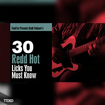 [教程]Truefire Redd Volkaert 30 Redd Hot Licks You Must Know（863Mb）