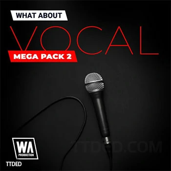 [电子舞曲人声素材]WA Production Vocal Mega Pack 2 [多格式]（4.88Gb）