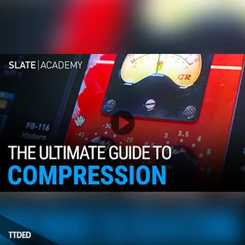 [教程]Slate Academy Ultimate Guide To Compression（569Mb）