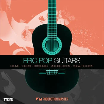 [史诗流行吉他采样]Production Master Epic Pop Guitars [WAV]（440Mb）