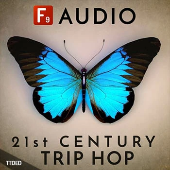 [Trip Hop素材]F9 Audio 21st Century Trip Hop [多格式]（2.87Gb）