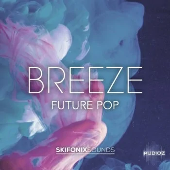 Skifonix Sounds – Breeze (Wav/Midi/FXP)