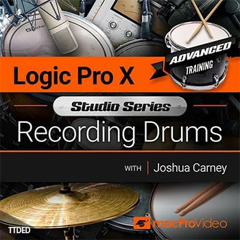 [教程]MacProVideo Logic Pro X 503 Recording Drums（1.38Gb）