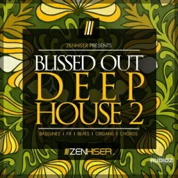 Zenhiser Blissed Out Deep House 2 WAV