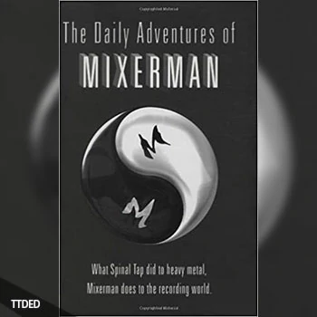 [阅读]The Daily Adventures of Mixerman（2Mb）