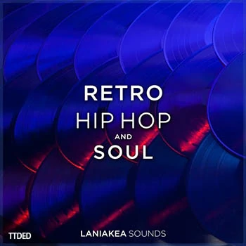 [怀旧灵魂嘻哈采样]Laniakea Sounds Retro Hip Hop And Soul [WAV]（356Mb）