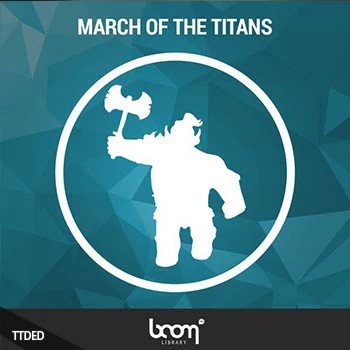 [预告片冲击嗡鸣FX音效]BOOM Library March of the Titans [WAV]（210Mb）