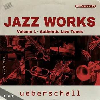 [Elastik音色爵士布鲁斯]Ueberschall Jazz Works 1（4.4Gb）