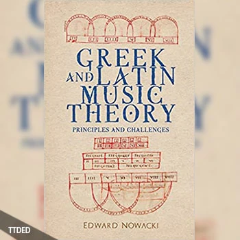 [阅读]Greek and Latin Music Theory Principles and Challenges（3Mb）