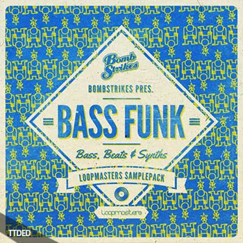 [毛刺放克Breakbeat采样]Loopmasters Bombstrikes Bass Funk [WAV, REX]（678Mb）