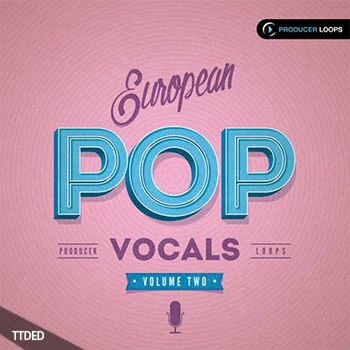 [流行人声素材]Producer Loops European Pop Vocals Vol.2 [WAV, MiDi]（1.31Gb）