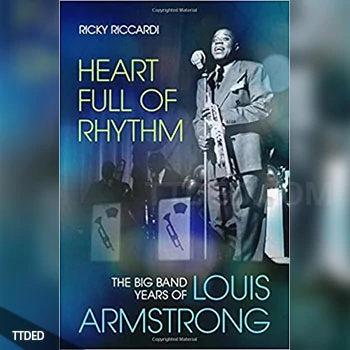 [阅读]Heart Full of Rhythm The Big Band Years of Louis Armstrong（30Mb）