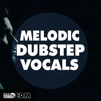 [Dubstep回响重拍人声素材]Big EDM Melodic Dubstep Vocals [WAV, MiDi]（798Mb）